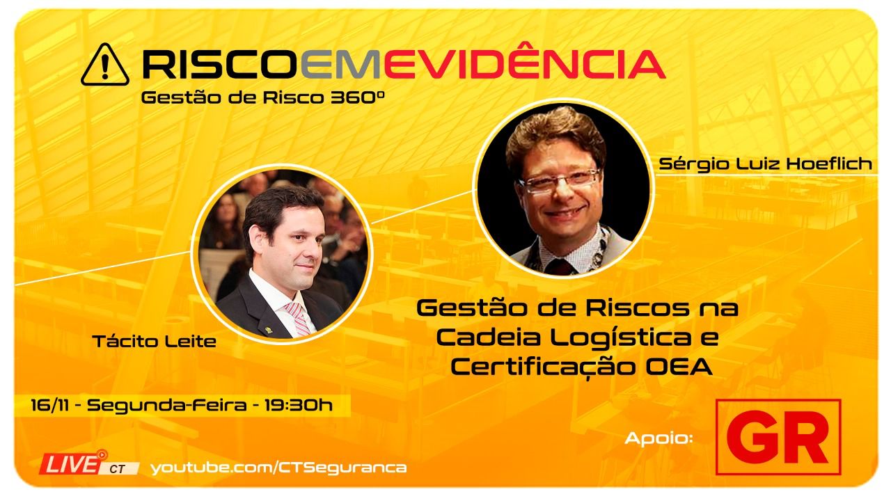 Risco em Evidência | Gestão de Riscos na Cadeia Logística e Certificação OEA